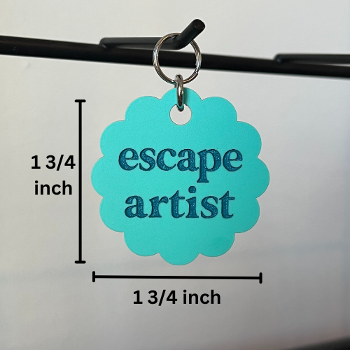 Escape Artist Pet Tag