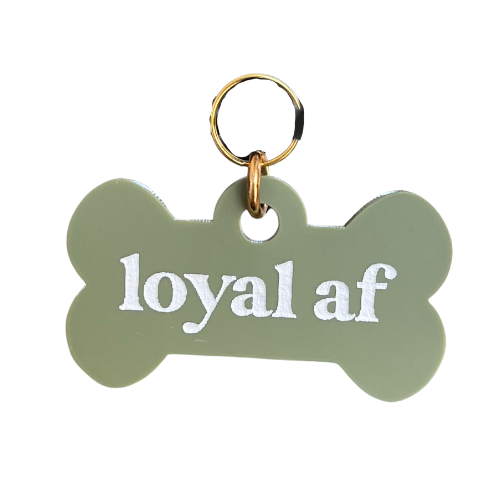 Loyal AF Pet Tag