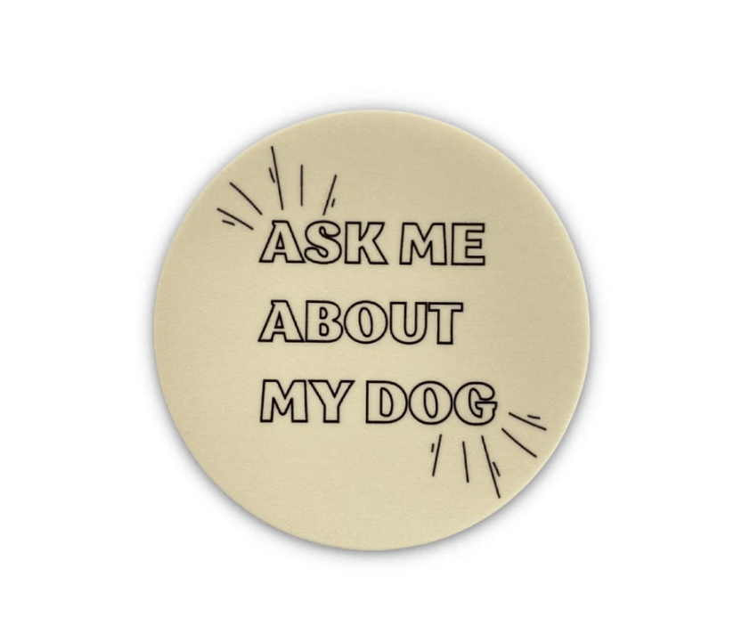 "Ask me about my dog" Sticker