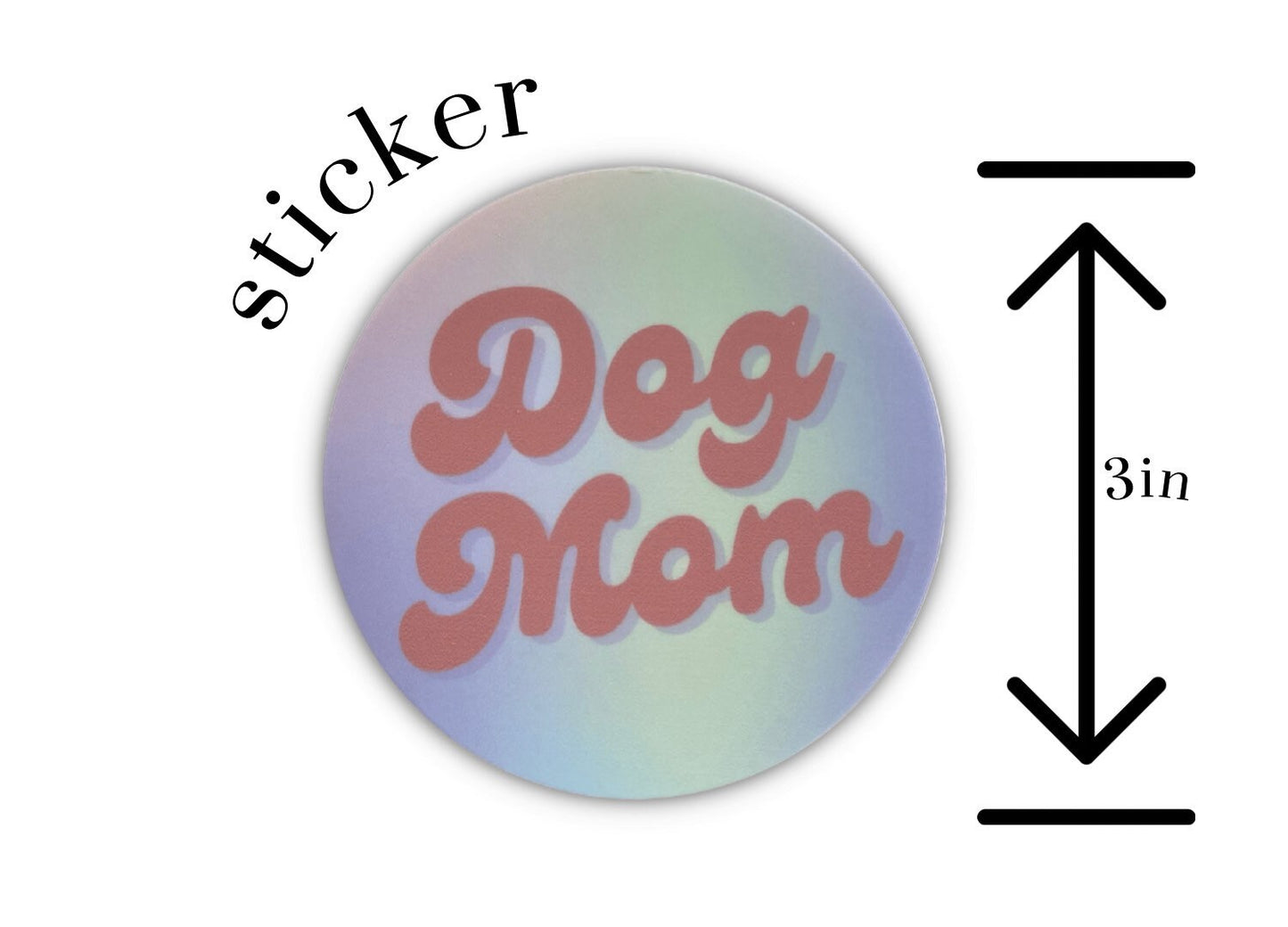 Dog Mom Sticker