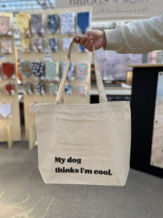 My dog thinks I’m cool Tote Bag